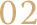 02